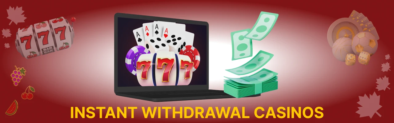 Instant withdrawal casinos in canada