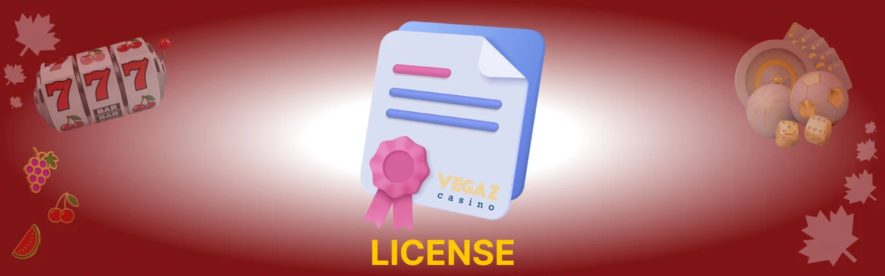 License of vegaz casino