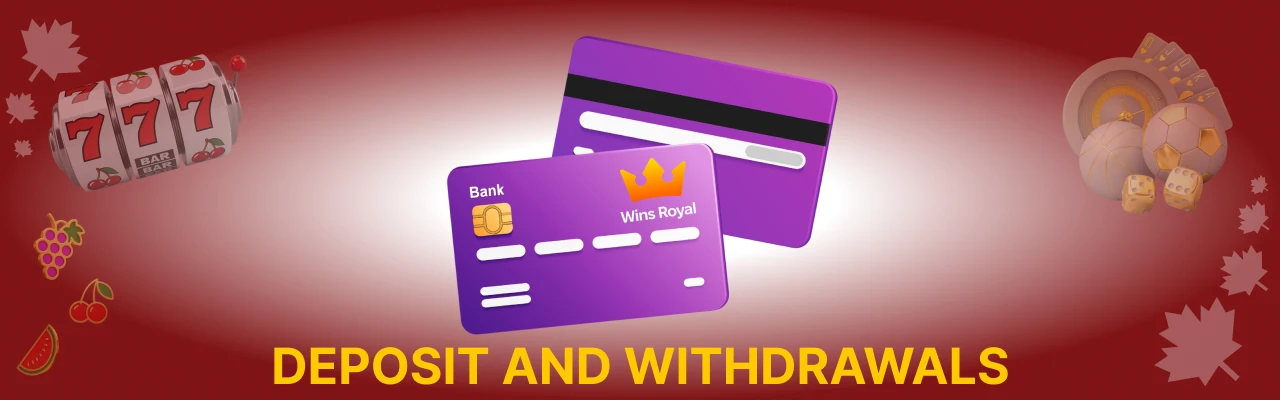 Deposit and withdrawals at wins royal casino
