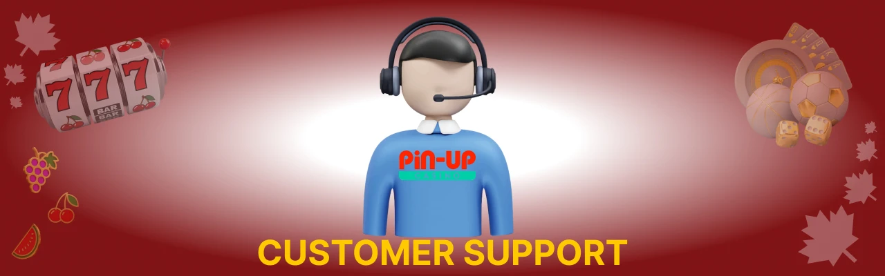 Customer support for pin up casino payment issues