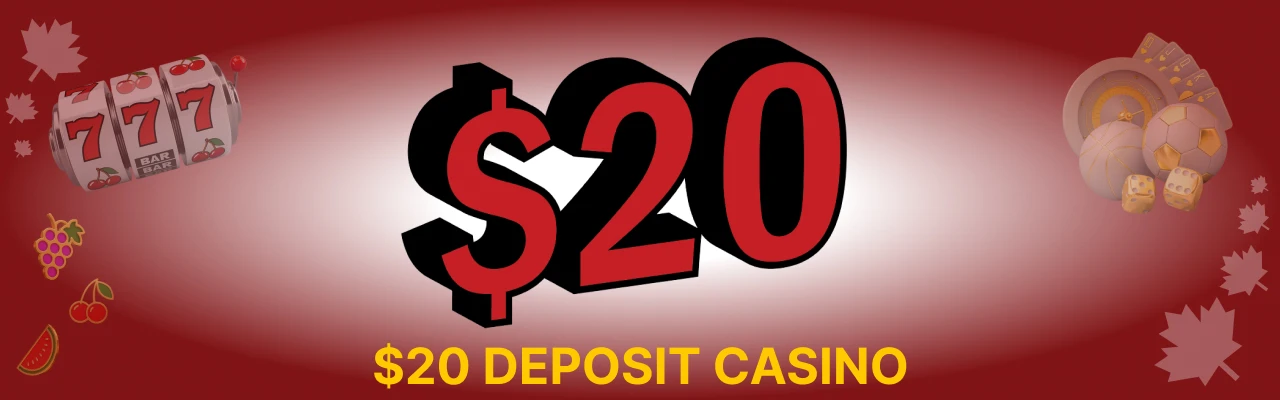 20 Dollar deposit casino canada
