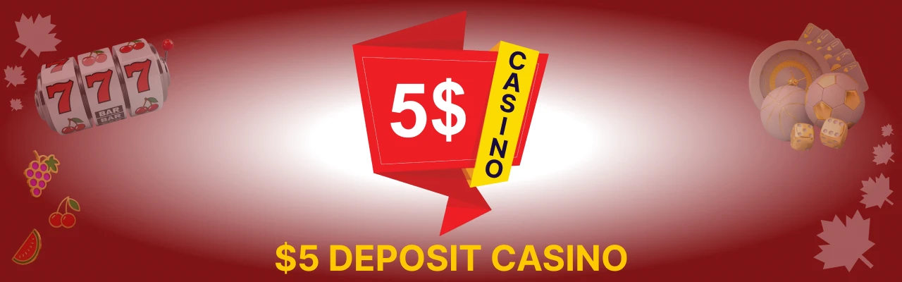 5 Dollar deposit casino in canada